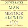 The Man Who Mistook His Wife for a Hat: and Other Clinical Tales