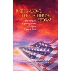 Rising Above the Gathering Storm: Energizing and Employing America for a Brighter Economic Future