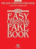The Easy Christmas Fake Book: 100 Songs in the Key of C (Fake Books)