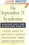 The September 11 Syndrome: Seven Steps to Getting a Grip in Uncertain Times