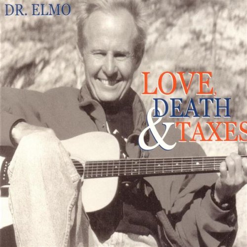 Dr. Elmo - Love, Death And Taxes - Zortam Music