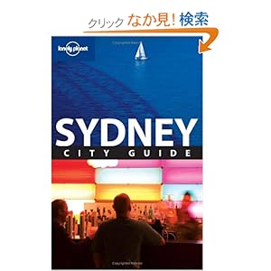 【クリックでお店のこの商品のページへ】Lonely Planet Sydney City Guide: Peter Dragicevich, Jolyon Attwooll: 洋書