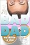 Bad Dad - Entbindungen sind kein Kindergeburtstag (Bad Daddy Books)