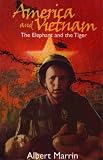 America and Vietnam: The Elephant and the Tiger