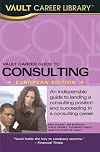 Vault Career Guide to Consulting, European Edition (Vault Career Library)