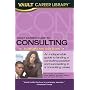 Vault Career Guide to Consulting: European Edition (Vault Career Library)