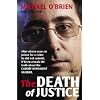 The Death of Justice: Guilty Until Proven Innocent