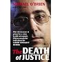 The Death of Justice: Guilty Until Proven Innocent