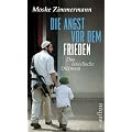 Die Angst vor dem Frieden: Das israelische Dilemma