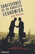 Confesiones de un Gangster Economico / Confessions of an Economic Hit Man: La Cara Oculta del Imperialismo Americano / The Hidden Face of the American Imperialism
