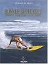 Bunker Spreckels: Surfing's Divine Prince of Decadence