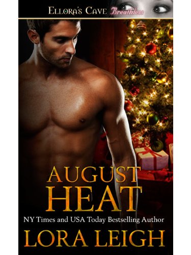 August Heat: 4 (Men of August) by Lora Leigh August Heat: 4 (Men of August) by Lora Leigh