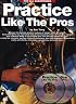 Practice Like The Pros (Saxophone)