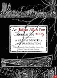 An Edgar Allan Poe Calendar for 2009: A Year of Mystery and Imagination
