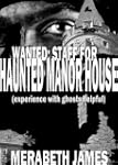 Wanted: Staff For Haunted Manor House...