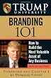 Trump University Branding 101: How to Build the Most Valuable Asset of Any Business