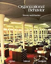 Organizational Behavior: Theory and Practice Organizational Behavior: Theory and Practice