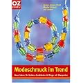 Modeschmuck im Trend: Neue Ideen f�r Ketten, Armb�nder & Ringe mit Glasperlen