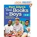 Pam Allyn's Best Books for Boys: How to Engage Boys in Reading in Ways That Will Change Their Lives