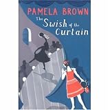 Cover of The Swish of the Curtain by Pamela Brown 0955242800