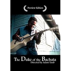 The Duke of the Bachata Preview Edition