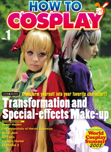 How To Cosplay Volume 1