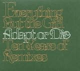 Adapt or Die - Ten Years of Remixes