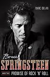 Bruce Springsteen and the Promise of Rock n Roll