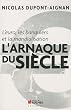 L'euro, les banquiers et la mondialisation : L'arnaque du si�cle