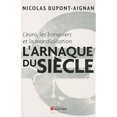 L'euro, les banquiers et la mondialisation : L'arnaque du si�cle