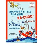 [(Because a Little Bug Went Ka-choo! )] [Author: Dr. Seuss] [Jun-2001]