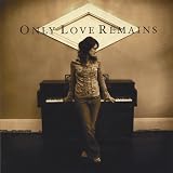 Only Love Remains Image of Only Love Remains