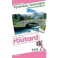 Guide du Routard Pyr�n�es, Gascogne 2012