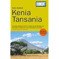 DuMont Reise-Handbuch Reisef�hrer Kenia, Tansania: Entdeckungsreisen in Ostafrika. Von Nairobi, Mombasa und Dar-es-Salaam auf den Kilimanjaro, ins ... und zu den Traumstr�nden von Sansibar...