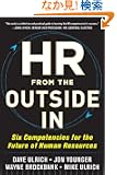 HR from the Outside In: Six Competencies for the Future of Human Resources