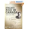 Stalin's Man in Canada: Fred Rose and Soviet Espionage