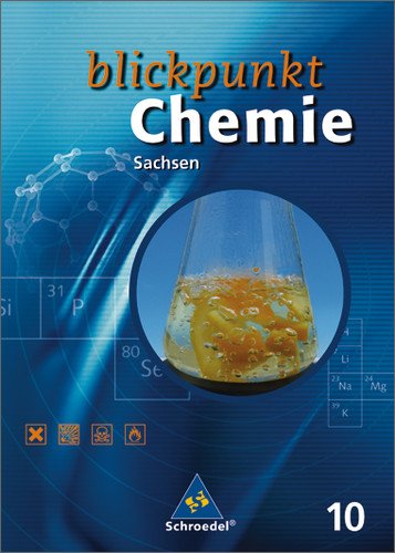 Blickpunkt Chemie - Ausgabe 2004 für Sachsen Schülerband 10