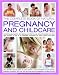 The Complete Book of Natural Pregnancy and Childcare: Conceiving, Giving Birth, and Raising Your Child the Way Nature Intended, from Birth to Age 5; an ... Companion Guide for Every Parent and Carer