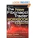 The New Fibonacci Trader, Workbook: Step-by-Step Exercises to Help You Master The New Fibonacci Trader: Tools and Strategies for Trading Success (Wiley Trading)