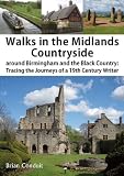 Walks in the Midlands countryside : around Birmingham and the Black Country : tracing the journeys of a 19th century writer