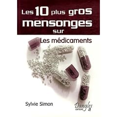 Les 10 plus gros mensonges sur... les m�dicaments