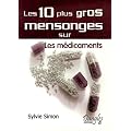 Les 10 plus gros mensonges sur les m�dicaments