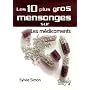 Les 10 plus gros mensonges sur... les m�dicaments