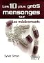 Les 10 plus gros mensonges sur les m�dicaments