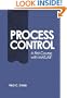 Process Control: A First Course with MATLAB (Cambridge Series in Chemical Engineering)