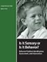 Is It Sensory or Is It Behavior?: Behavior Problem Identification, Assessment, and Intervention