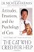 Search : The Cat Who Cried for Help: Attitudes, Emotions, and the Psychology of Cats