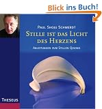 Stille ist das Licht des Herzens: Das Stille Qigong