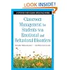 Classroom Management for Students With Emotional and Behavioral Disorders: A Step-by-Step Guide for Educators
