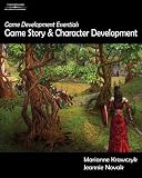 Game Development Essentials: Game Story & Character Development